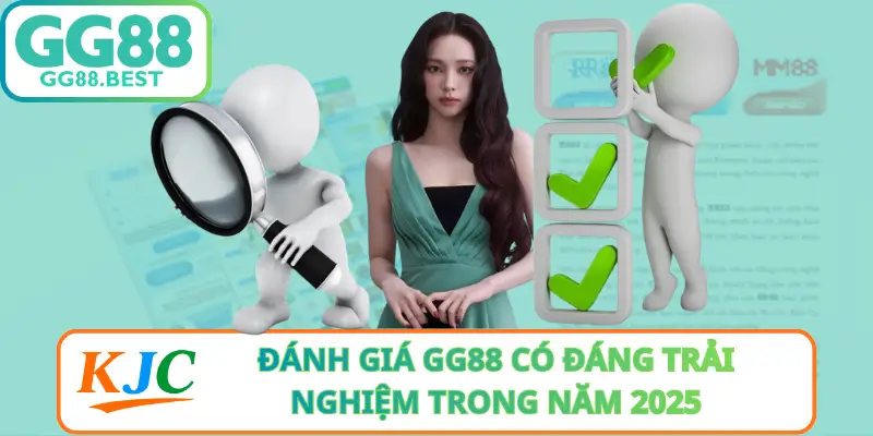 Đánh Giá GG88 Có Đáng Trải Nghiệm Trong Năm 2025 Hay Không?