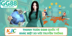 Thanh Toán GG88 Quốc Tế Khác Biệt So Với Giao Dịch Truyền Thống