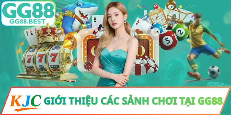 Giới Thiệu Các Sảnh Chơi Tại GG88